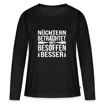 Nüchtern Besoffen / Bier / Trinken / Party - Frauen Premium Bio Langarmshirt - Schwarz - Vorne - Julia (174cm)