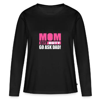 Pause Mama demander à votre père - T-shirt manches longues Premium bio Femme - noir - Devant - Julia (174cm)