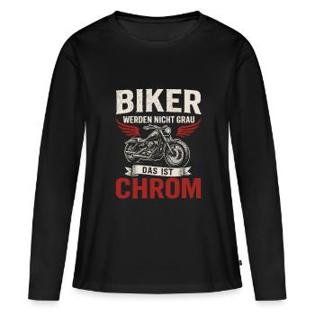 Biker Spruch – Das ist Chrom - Frauen Premium Bio Langarmshirt - Schwarz - Vorne - Julia (174cm)