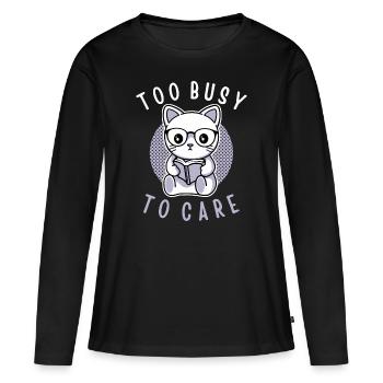 Trop occupé pour s’en soucier - T-shirt manches longues Premium bio Femme - noir - Devant - Julia (174cm)