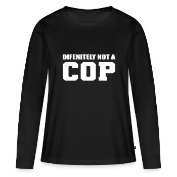 Definitely Not A Cop Sicherheitsbeamter - Frauen Premium Bio Langarmshirt - Schwarz - Vorne - Julia (174cm)