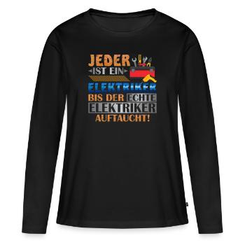 Jeder Ist Ein Elektriker Bis Der Echte Elektriker - Frauen Premium Bio Langarmshirt - Schwarz - Vorne - Julia (174cm)