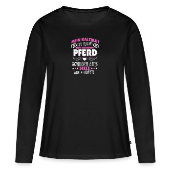 Kaltblut Pferd Reiter Sprüche - Frauen Premium Bio Langarmshirt - Schwarz - Vorne - Julia (174cm)