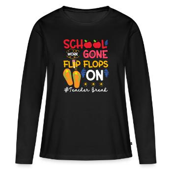 School Work Gone Flip Flops On Teacher Break - T-shirt manches longues Premium bio Femme - noir - Devant - Julia (174cm)