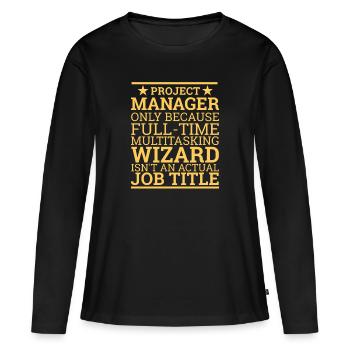 "Project Manager Wizard" | "Project Manager" - Frauen Premium Bio Langarmshirt - Schwarz - Vorne - Julia (174cm)