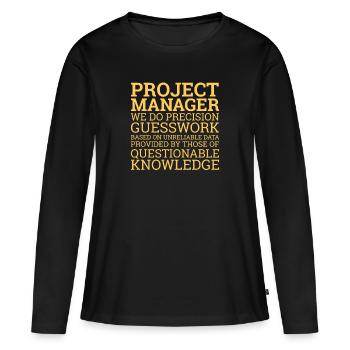 "Project Manager Guesswork" | "Project Manager" - Frauen Premium Bio Langarmshirt - Schwarz - Vorne - Julia (174cm)