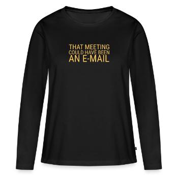 "Project Manager Meeting | Project Manager" - Frauen Premium Bio Langarmshirt - Schwarz - Vorne - Julia (174cm)