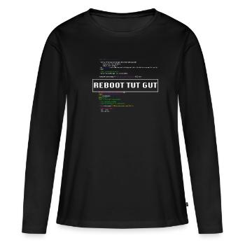 Reboot Tut Gut IT-Berater Admin Neustart - Frauen Premium Bio Langarmshirt - Schwarz - Vorne - Julia (174cm)