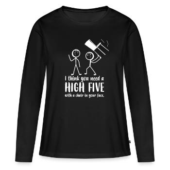 Je pense que vous avez besoin d’un high five dans votre visage - T-shirt manches longues Premium bio Femme - noir - Devant - Julia (174cm)
