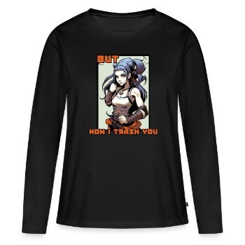 Tu le voulais, maintenant je te jette - T-shirt manches longues Premium bio Femme - noir - Devant - Julia (174cm)