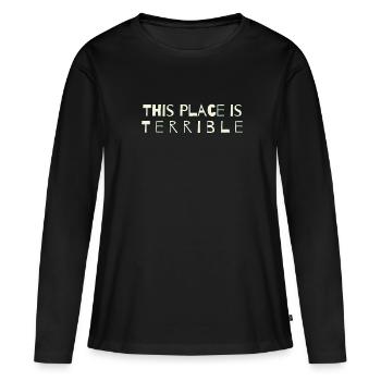 Cet endroit est horrible - T-shirt manches longues Premium bio Femme - noir - Devant - Julia (174cm)