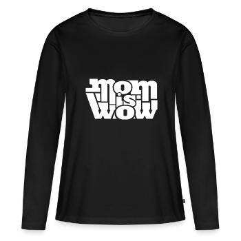 Mom is Wow best Mom best Mother - Frauen Premium Bio Langarmshirt - Schwarz - Vorne - Julia (174cm)