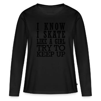 Je sais que je patine comme une fille essayer de suivre le rythme - T-shirt manches longues Premium bio Femme - noir - Devant - Julia (174cm)