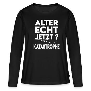 Alter Katastrophe Lustiger Katastrophe Spruch - Frauen Premium Bio Langarmshirt - Schwarz - Vorne - Julia (174cm)