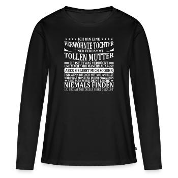 Stolze Mutter Mama und Tochter Verwöhnte Tochter - Frauen Premium Bio Langarmshirt - Schwarz - Vorne - Julia (174cm)