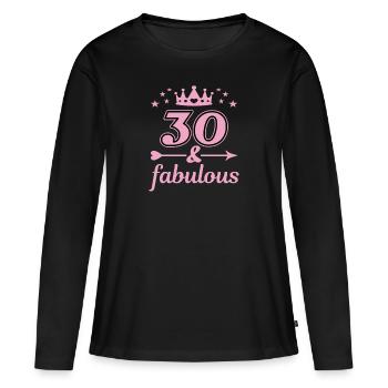 30 Years Gift 30 Birthday Birthday Fabulous - Women's Premium Organic Long Sleeve Shirt - black - Front - Julia (174cm)