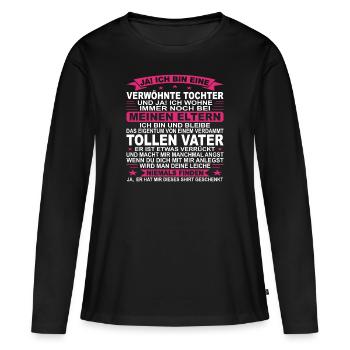 Stolzer Vater Papa und Tochter Verwöhnte Tochter - Frauen Premium Bio Langarmshirt - Schwarz - Vorne - Julia (174cm)