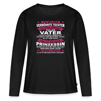 Stolzer Vater Papa und Tochter Verwöhnte Tochter - Frauen Premium Bio Langarmshirt - Schwarz - Vorne - Julia (174cm)