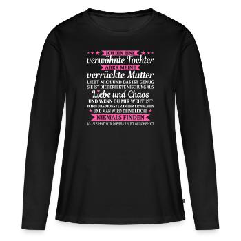 Mama und Tochter Verwöhnte Tochter Stolze Mutter - Frauen Premium Bio Langarmshirt - Schwarz - Vorne - Julia (174cm)