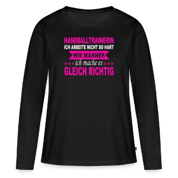 Handball Handballtrainerin Geschenk Handballerin - Frauen Premium Bio Langarmshirt - Schwarz - Vorne - Julia (174cm)