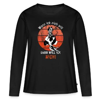 Sturer Tinker - wenn ich nicht will... - Frauen Premium Bio Langarmshirt - Schwarz - Vorne - Julia (174cm)