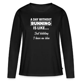 Fun Running Runner Run Gift - Women's Premium Organic Long Sleeve Shirt - black - Front - Julia (174cm)