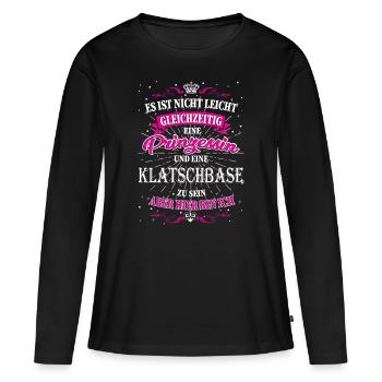 Nicht einfach Klatschbase und Prinzessin zu sein - Frauen Premium Bio Langarmshirt - Schwarz - Vorne - Julia (174cm)