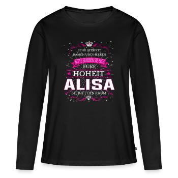 Eure Hoheit Alisa betritt den Raum - Frauen Premium Bio Langarmshirt - Schwarz - Vorne - Julia (174cm)