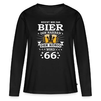 Reicht mir das Bier ihr Narren der König wird 66 - Frauen Premium Bio Langarmshirt - Schwarz - Vorne - Julia (174cm)