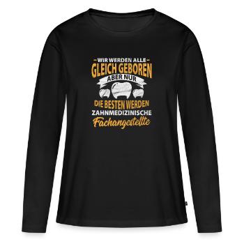 Zahnmedizinische Fachangestellte Spruch - Frauen Premium Bio Langarmshirt - Schwarz - Vorne - Julia (174cm)