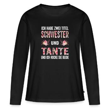 Ich habe zwei Titel Schwester und Tante Patentante - Frauen Premium Bio Langarmshirt - Schwarz - Vorne - Julia (174cm)