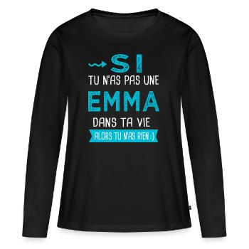 Emma Si tu n as pas une emma - T-shirt manches longues Premium bio Femme - noir - Devant - Julia (174cm)