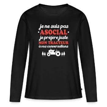 Je préfère juste mon tracteur à vos conversations - T-shirt manches longues Premium bio Femme - noir - Devant - Julia (174cm)