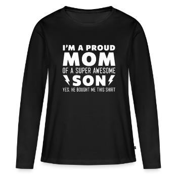 Ich bin eine stolze Mutter eines super tollen Sohnes - Frauen Premium Bio Langarmshirt - Schwarz - Vorne - Julia (174cm)