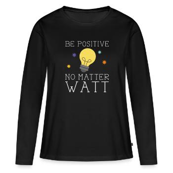 Soyez positif peu importe Watt - T-shirt manches longues Premium bio Femme - noir - Devant - Julia (174cm)