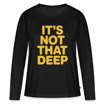 Ce n’est pas si profond - T-shirt manches longues Premium bio Femme - noir - Devant - Julia (174cm)