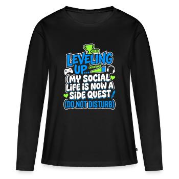 Leveling Up My Social Life Gamer - Frauen Premium Bio Langarmshirt - Schwarz - Vorne - Julia (174cm)