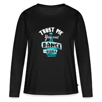 Croyez-moi, vous pouvez danser ma chemise de motivation - T-shirt manches longues Premium bio Femme - noir - Devant - Julia (174cm)