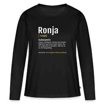 Ronja Name Definition - Frauen Premium Bio Langarmshirt - Schwarz - Vorne - Julia (174cm)