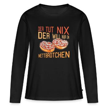 Mettbrötchen Mett Hackfleisch Hackepeter - Frauen Premium Bio Langarmshirt - Schwarz - Vorne - Julia (174cm)
