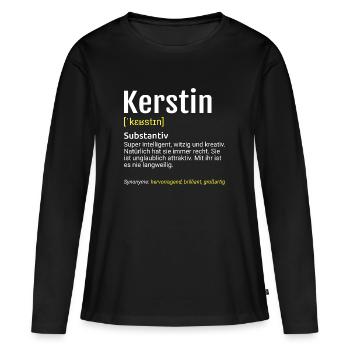 Kerstin Name Definition - Frauen Premium Bio Langarmshirt - Schwarz - Vorne - Julia (174cm)