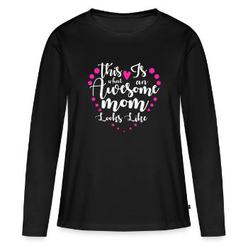 So sieht eine unglaublich tolle Mutter aus - Frauen Premium Bio Langarmshirt - Schwarz - Vorne - Julia (174cm)