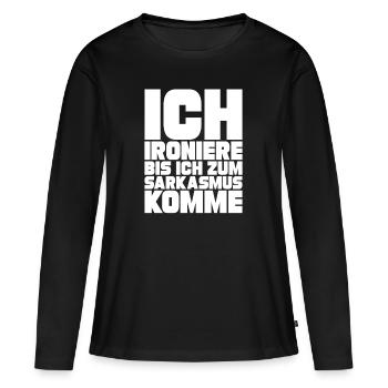 Je Ironique Jusqu’à Je Viens au sarcasme Drôle - T-shirt manches longues Premium bio Femme - noir - Devant - Julia (174cm)