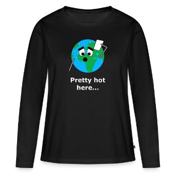 Assez chaud ici .. Réchauffement de la planète Terre - T-shirt manches longues Premium bio Femme - noir - Devant - Julia (174cm)