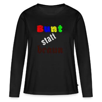 Coloré au lieu de brun | Déclaration politique cadeau - T-shirt manches longues Premium bio Femme - noir - Devant - Julia (174cm)