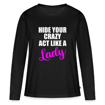 Cachez votre citation de dame folle - T-shirt manches longues Premium bio Femme - noir - Devant - Julia (174cm)