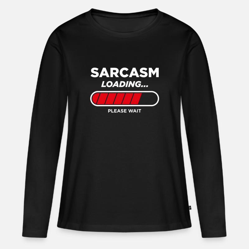 Sarcasm Loading - Women's Premium Organic Long Sleeve Shirt - black
