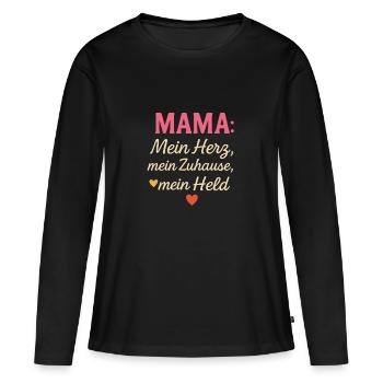 💖 Mama: Mein Herz, Mein Zuhause, Mein Held💖 - Frauen Premium Bio Langarmshirt - Schwarz - Vorne - Julia (174cm)