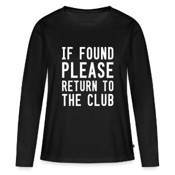 IF FOUND PLEASE RETURN TO THE CLUB - Women's Premium Organic Long Sleeve Shirt - black - Front - Julia (174cm)