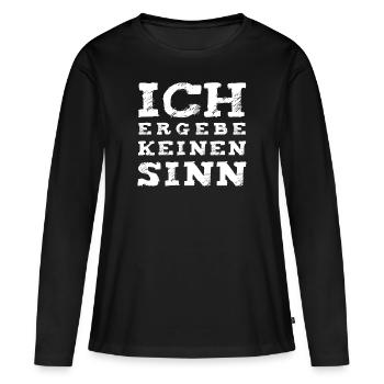 Ich ergebe keinen Sinn! - Frauen Premium Bio Langarmshirt - Schwarz - Vorne - Julia (174cm)